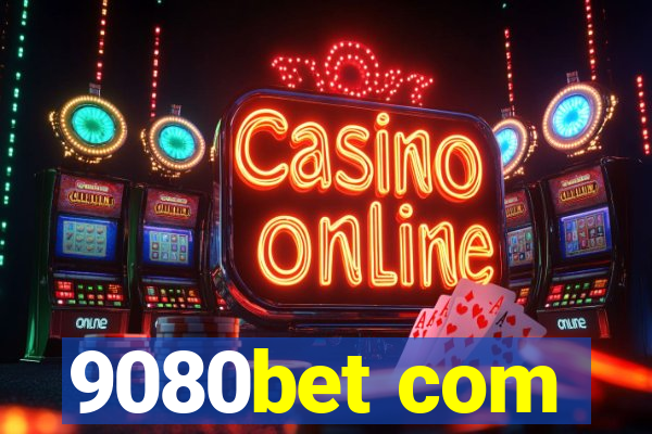9080bet com